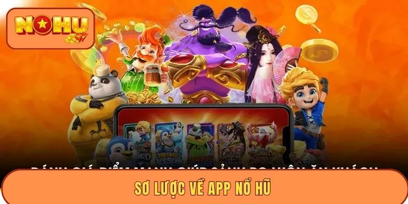 Sơ lược về app nổ hũ 